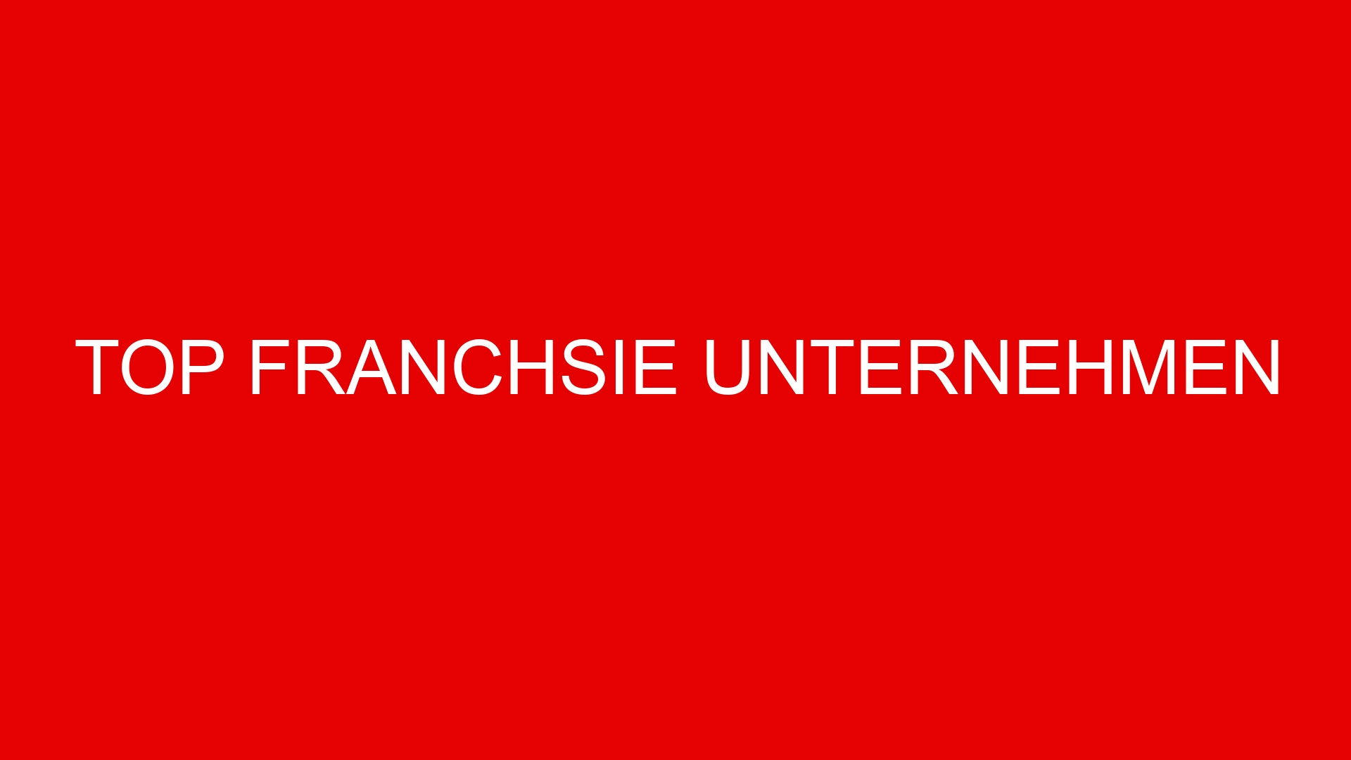 Top Franchsie Unternehmen